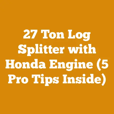 27 Ton Log Splitter with Honda Engine (5 Pro Tips Inside)