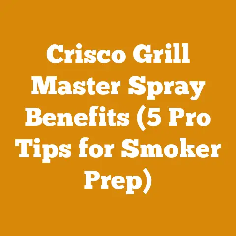 Crisco Grill Master Spray Benefits (5 Pro Tips for Smoker Prep)