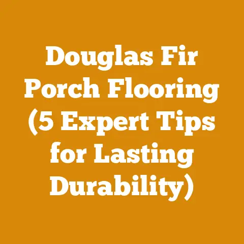 Douglas Fir Porch Flooring (5 Expert Tips for Lasting Durability)