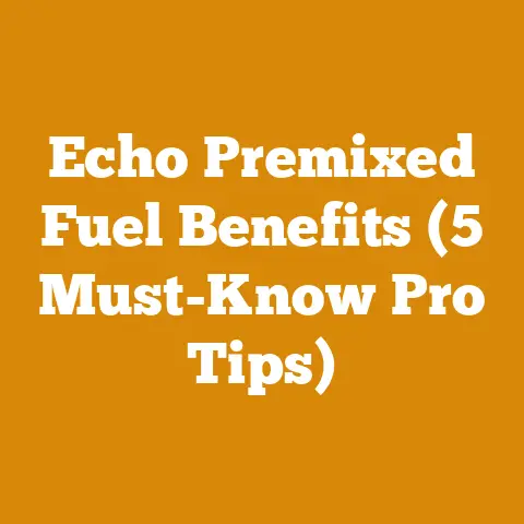 Echo Premixed Fuel Benefits (5 Must-Know Pro Tips)