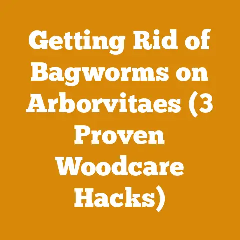 Getting Rid of Bagworms on Arborvitaes (3 Proven Woodcare Hacks)