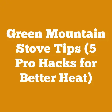 Green Mountain Stove Tips (5 Pro Hacks for Better Heat)