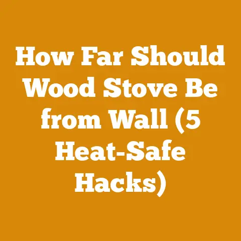 How Far Should Wood Stove Be from Wall (5 Heat-Safe Hacks)
