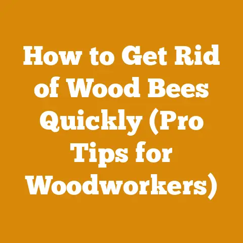 How to Get Rid of Wood Bees Quickly (Pro Tips for Woodworkers)