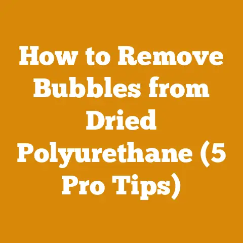How to Remove Bubbles from Dried Polyurethane (5 Pro Tips)