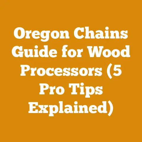 Oregon Chains Guide for Wood Processors (5 Pro Tips Explained)