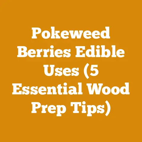 Pokeweed Berries Edible Uses (5 Essential Wood Prep Tips)