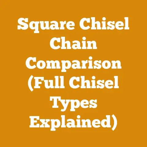 Square Chisel Chain Comparison (Full Chisel Types Explained)
