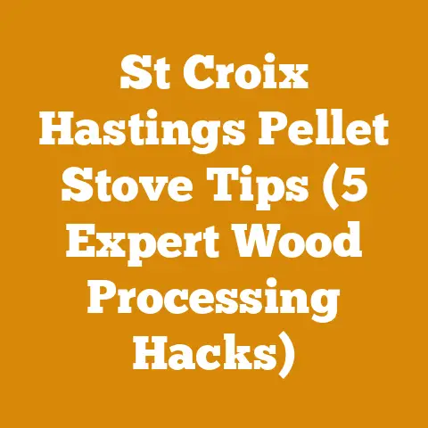 St Croix Hastings Pellet Stove Tips (5 Expert Wood Processing Hacks)