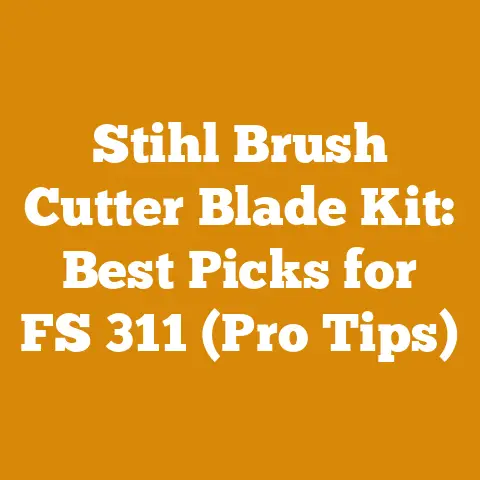 Stihl Brush Cutter Blade Kit: Best Picks for FS 311 (Pro Tips)