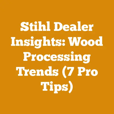 Stihl Dealer Insights: Wood Processing Trends (7 Pro Tips)