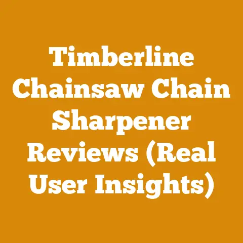 Timberline Chainsaw Chain Sharpener Reviews (Real User Insights)