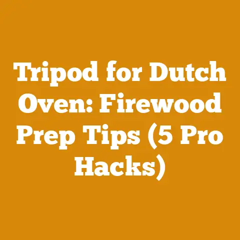 Tripod for Dutch Oven: Firewood Prep Tips (5 Pro Hacks)