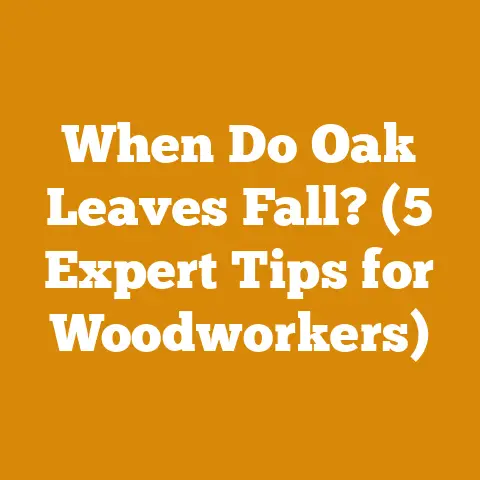 When Do Oak Leaves Fall? (5 Expert Tips for Woodworkers)