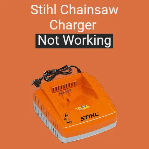 Stihl Chainsaw Charger Not Working