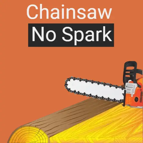 Chainsaw No Spark: Causes & Solution