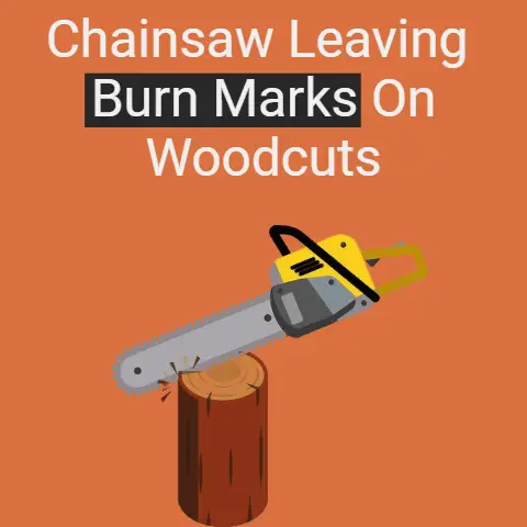 Chainsaw leaving burn marks on woodcuts