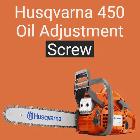 Husqvarna 450 oil adjustment screw