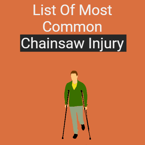 List of most common chainsaw injury