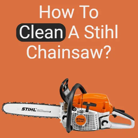 How to clean a Stihl chainsaw