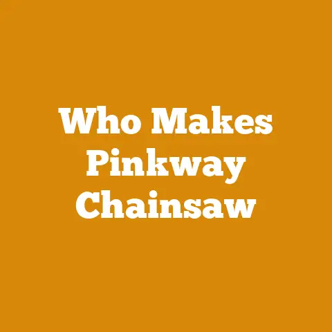 Who Makes Pinkway Chainsaw