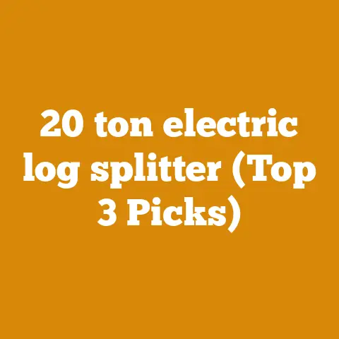 20 ton electric log splitter (Top 3 Picks)