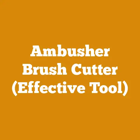 Ambusher Brush Cutter (Effective Tool)