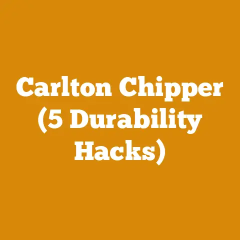 Carlton Chipper (5 Durability Hacks)