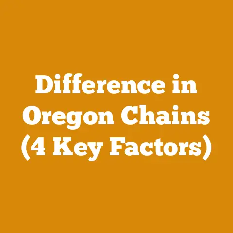 Difference in Oregon Chains (4 Key Factors)