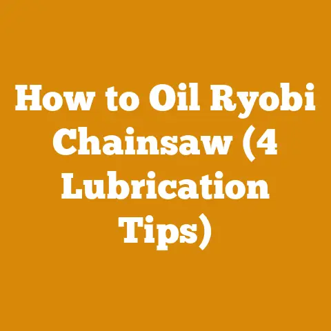 How to Oil Ryobi Chainsaw (4 Lubrication Tips)