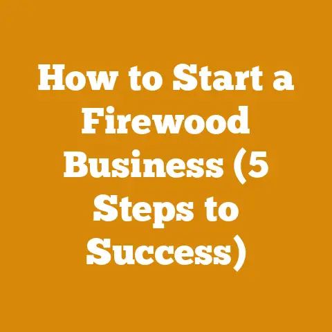 How to Start a Firewood Business (5 Steps to Success)