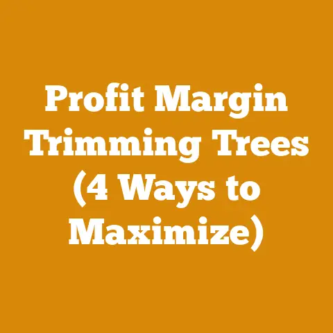 Profit Margin Trimming Trees (4 Ways to Maximize)