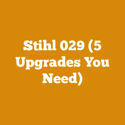 Stihl 029 (5 Upgrades You Need)