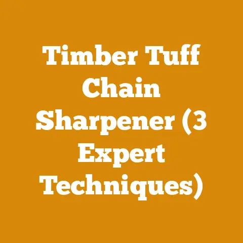 Timber Tuff Chain Sharpener (3 Expert Techniques)
