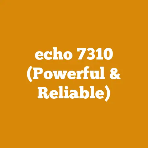echo 7310 (Powerful & Reliable)