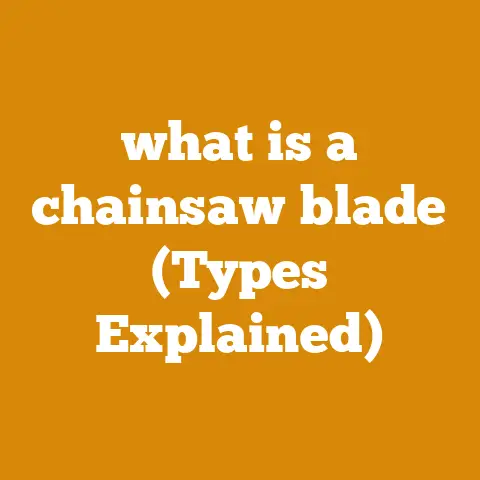 what is a chainsaw blade (Types Explained)