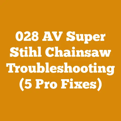 028 AV Super Stihl Chainsaw Troubleshooting (5 Pro Fixes)