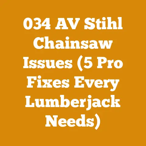 034 AV Stihl Chainsaw Issues (5 Pro Fixes Every Lumberjack Needs)