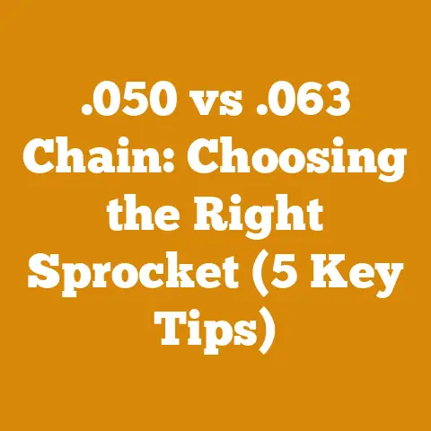 .050 vs .063 Chain: Choosing the Right Sprocket (5 Key Tips)