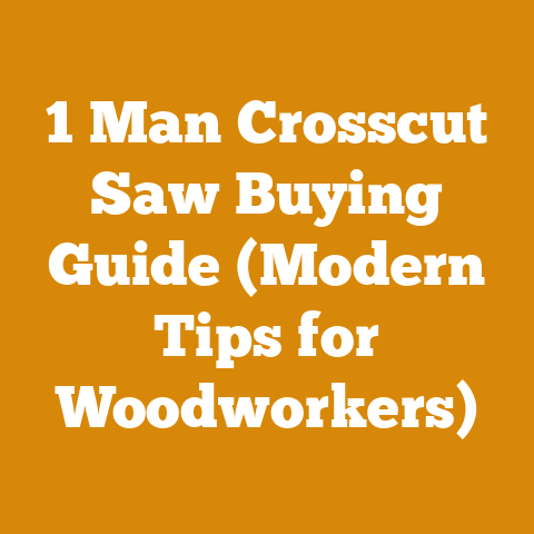 1 Man Crosscut Saw Buying Guide (Modern Tips for Woodworkers)