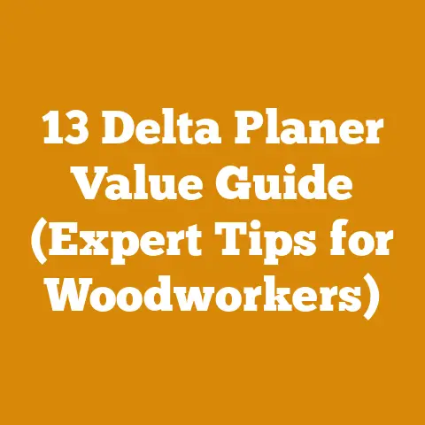 13 Delta Planer Value Guide (Expert Tips for Woodworkers)
