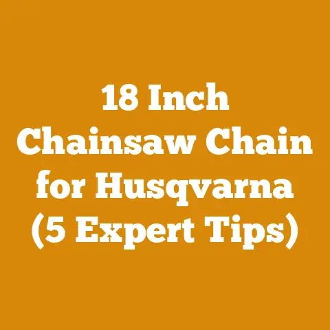 18 Inch Chainsaw Chain for Husqvarna (5 Expert Tips)