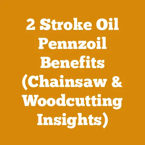 2 Stroke Oil Pennzoil Benefits (Chainsaw & Woodcutting Insights)