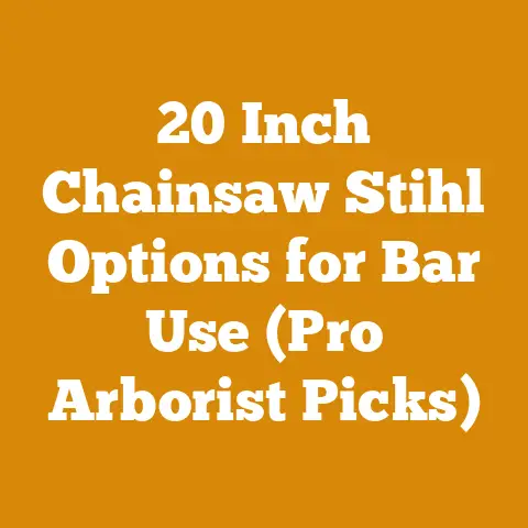 20 Inch Chainsaw Stihl Options for Bar Use (Pro Arborist Picks)