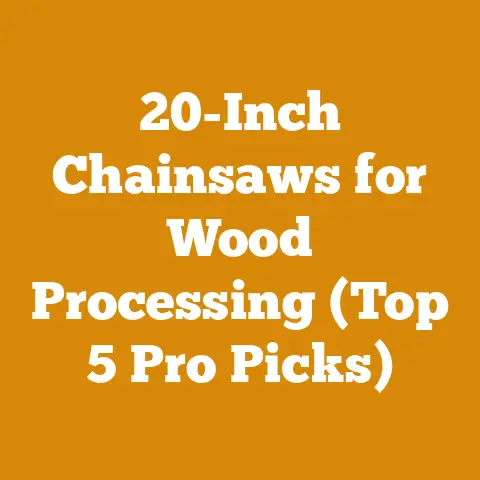 20-Inch Chainsaws for Wood Processing (Top 5 Pro Picks)