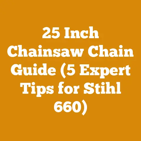25 Inch Chainsaw Chain Guide (5 Expert Tips for Stihl 660)