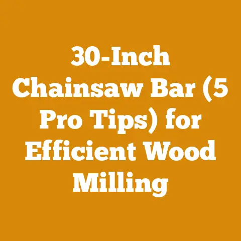 30-Inch Chainsaw Bar (5 Pro Tips) for Efficient Wood Milling