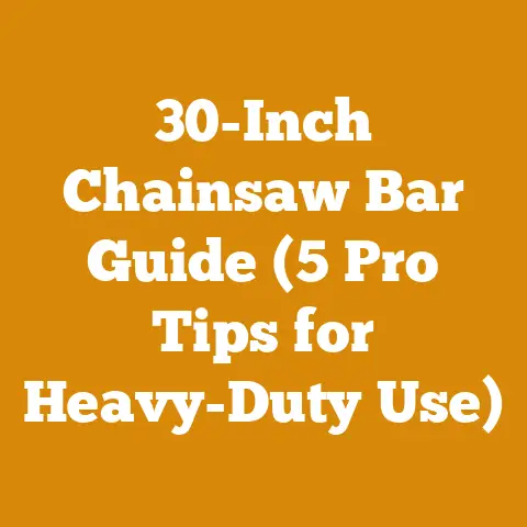 30-Inch Chainsaw Bar Guide (5 Pro Tips for Heavy-Duty Use)