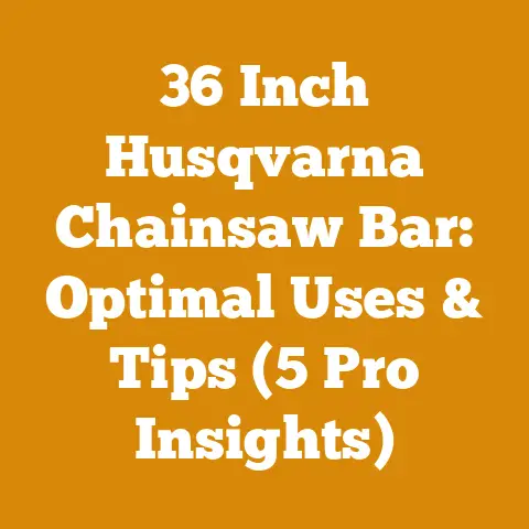 36 Inch Husqvarna Chainsaw Bar: Optimal Uses & Tips (5 Pro Insights)