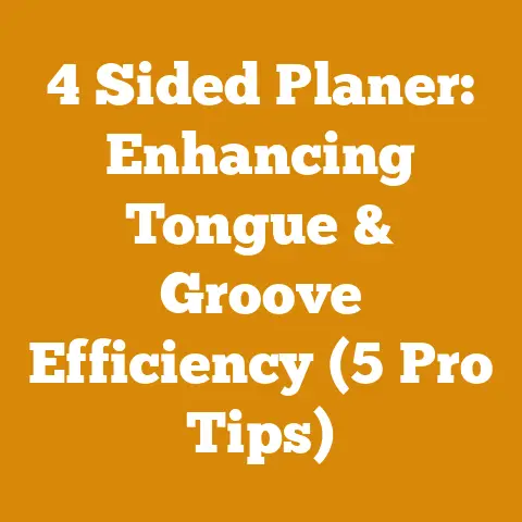 4 Sided Planer: Enhancing Tongue & Groove Efficiency (5 Pro Tips)
